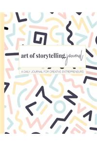 Art of Storytelling Journal: A Journal for Creative Entrepreneurs