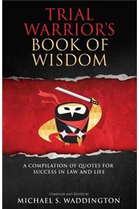 Trial Warrior's Book of Wisdom