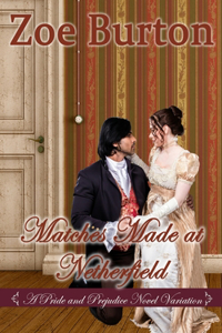 Matches Made at Netherfield: A Pride & Prejudice Novel Variation