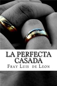 La Perfecta Casada (Spanish Edition)