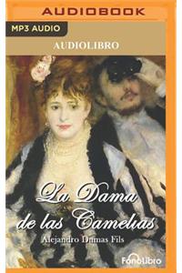 Dama de Las Camelias (the Lady of the Camellias)