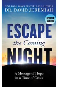 Escape the Coming Night