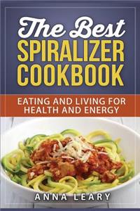 The Best Spiralizer Cookbook