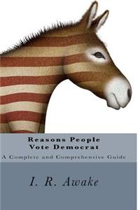 Reasons People Vote Democrat