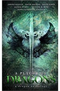 A Plague of Dragons (a Dragon Anthology)