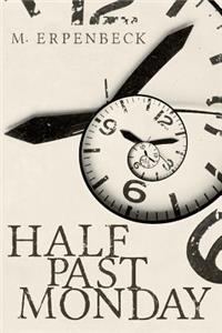 Half Past Monday