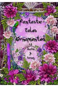 Fantastic Ornamented Tales 1-2