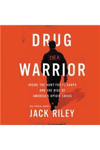 Drug Warrior Lib/E