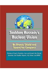 Saddam Hussein's Nuclear Vision