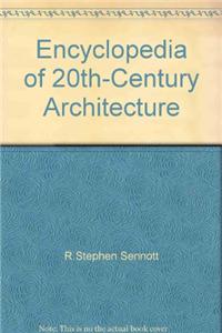 Encyclopedia of 20th-Century Architecture