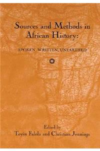 Sources and Methods in African History: Spoken Written Unearthed