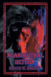 Neanderthal Return