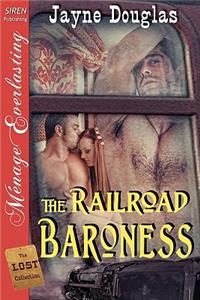 The Railroad Baroness [The Lost Collection] (Siren Publishing Menage Everlasting)
