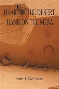 Heart in the Desert, Hand on the Mesa