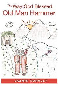 The Way God Blessed Old Man Hammer
