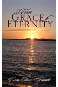 From Grace to Eternity