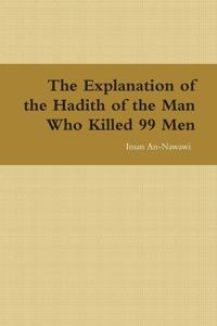 The Explanation of the Hadith of the Man Who Killed 99 Men