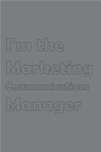 I'm the Marketing Communications Manager