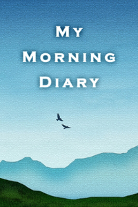 My Morning Diary