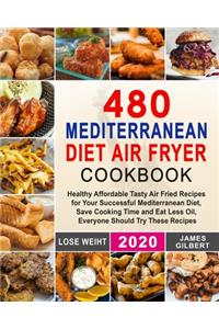 480 Mediterranean Diet Air Fryer Cookbook