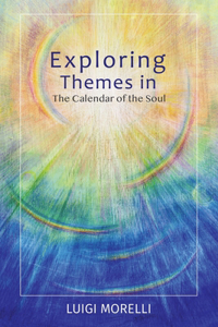 Exploring Themes in the Calendar of the Soul