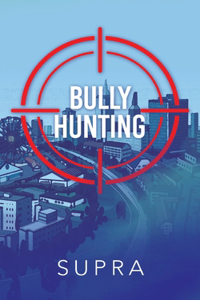 Bully Hunting