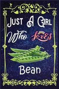 Just A Girl Who Loves Bean