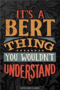 It's A Bert Thing You Wouldn't Understand