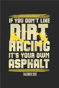 If You Don't Like Dirt Racing It's Your Own Asphalt Calender 2020