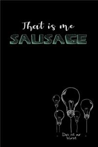 That is me sausage