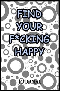 Find Your F*cking Happy Journal