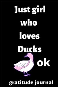 just girl who loves ducks OK gratitude journal