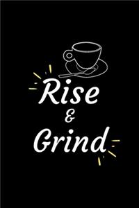 Rise and Grind