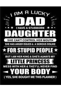 I am a Lucky Dad of Stubborn Daughter Little Princess