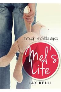 Mel's Life