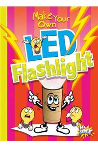 Make Your Own Led Flashlight