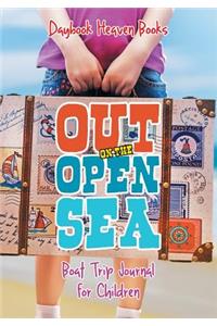 Out on the Open Sea! Boat Trip Journal for Children