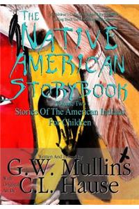 Native American Story Book Volume Two Stories of the American Indians for Children