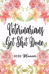 Veterinarians Get Shit Done 2020 Planner