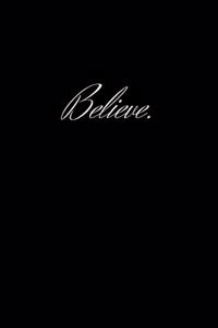 Believe.