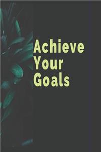 Achieve Your Goals