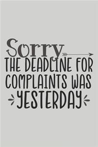 Sorry the Deadline for Complaints Was Yesterday