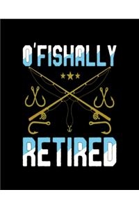 O'fishally Retired