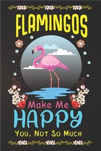 Flamingos Make Me Happy
