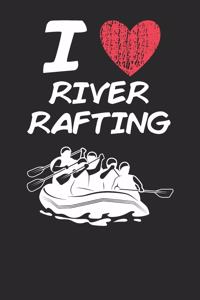I Love River Rafting
