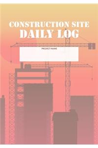 Construction Site Daily Log