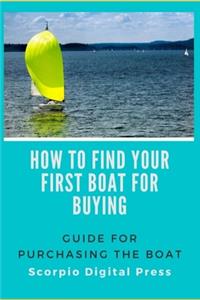 How to Find Your First Boat for Buying