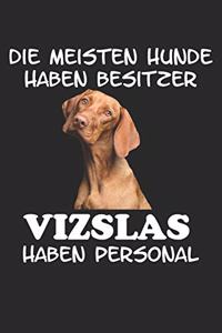 Die meisten Hunde haben Besitzer Vizsla haben Personal