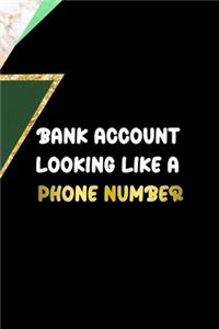 Bank Account Looking Like A Phone Number