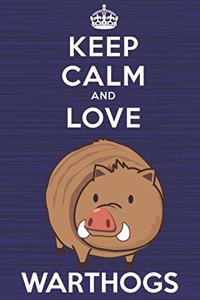 Keep Calm and Love Warthogs